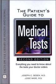 The Patient's Guide to Medical Tests Everything You Need to Know About the Tests Your Doctor Orders