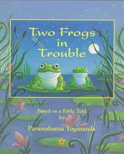 TWO FROGS IN TROUBLE (ages 4-8) (illustrated by Susie Richards) (O)