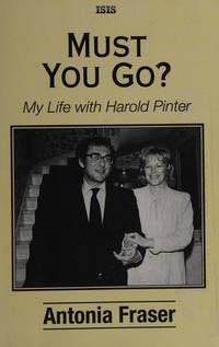 Must You Go?: My Life with Harold Pinter