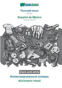 Russian (in cyrillic script) - Español de México, visual dictionary, BW: BABADADA Russian (in...