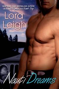 Nauti Dreams (The Nauti Trilogy, Book 3) by Leigh, Lora