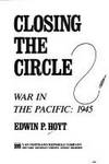 Closing the Circle. War in the Pacific 1945