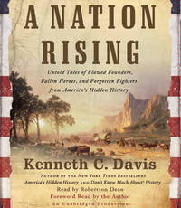 A Nation Rising: Untold Tales of Flawed Founders, Fallen Heroes, and Forgotten Fighters from America's Hidden History (Audio CD)