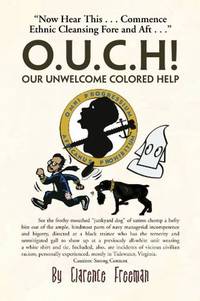 O.U.C.H! Our Unwelcome Colored Help
