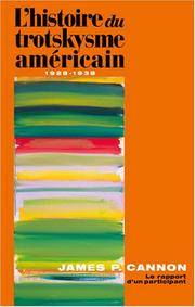 L' histoire du trotskysme Americain, 1928-1938 : Le rapport d'un Participant