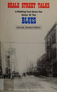 Beale Street Talks: A Walking Tour Down the Home of the Blues de Raichelson, Richard M