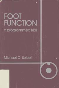 健康・医学 Foot Function Michael O. Seibel Foot Function: A Programmed Text: 9780683076516: Medicine