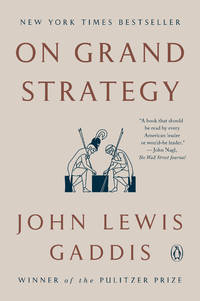 On Grand Strategy de Gaddis, John Lewis