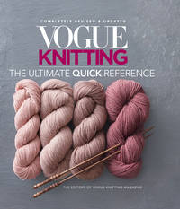 Vogue® Knitting The Ultimate Quick Reference