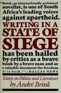 WRITING IN A STATE OF SIEGE : Essays on Politics and Literature