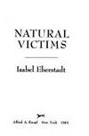 Natural Victims by Eberstadt, Isabel - 1983