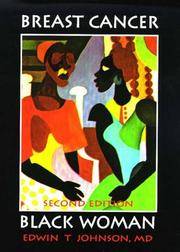 Breast Cancer: Black Woman. 2nd ed. by Edwin T Johnson - Hardcover - 2nd Edition. - 2000 - from Rob Briggs Books (SKU: 23824)