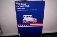 THE CALL OF THE WILD  1900 -- 1916  (THE AMERICAN CULTURE SERIES NO.  VI)