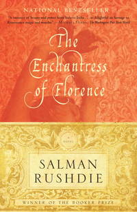 By Salman Rushdie: The Enchantress of Florence: A Novel