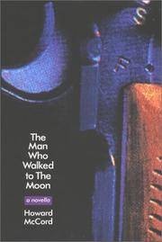 The Man Who Walked to the Moon: A Novella