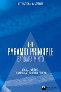 The Pyramid Principle by Barbara Minto