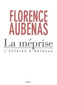 La Méprise : L'Affaire d'Outreau