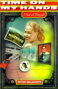 TIME ON MY HANDS: A Novel with Photographs