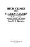 High Crimes and Misdemeanors: The Term and Trials of Former Governor Evan Mecham by Ronald J. Watkins - Hardcover - from Discover Books (SKU: 3444662579)