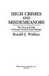 High Crimes and Misdemeanors: The Term and Trials of Former Governor Evan Mec.. by Watkins, Ronald J - 4/1/1990