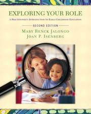 Exploring Your Role A Practitioner's Introduction to Early Childhood Education,