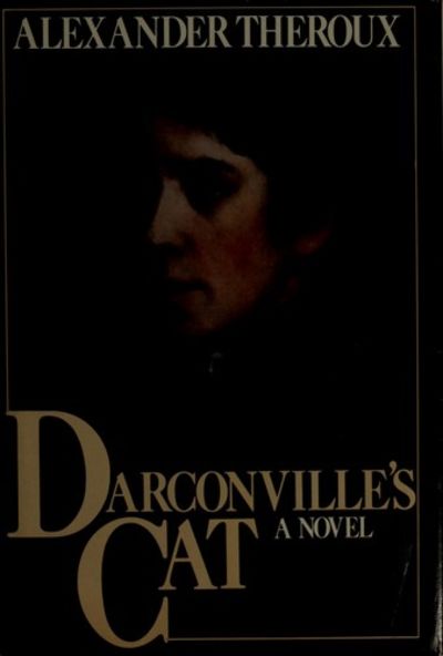 Darconville's Cat by Alexander Theroux | Hardcover | 1981