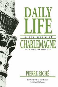 Daily Life In the World of Charlemagne