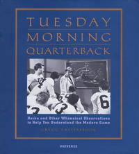 Tuesday Morning Quarterback: Haiku and Other Whimsical Observations to Help You Understand the Modern Game by Gregg Easterbrook - 2001-09-15