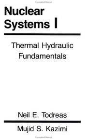Nuclear Systems Volume I: Thermal Hydraulic Fundamentals