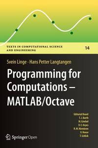 Programming for Computations - MATLAB/Octave: A Gentle Introduction to Numerical Simulations with...