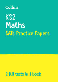 Collins KS2 SATs � KS2 MATHS SATS PRACTICE PAPERS (Collins KS2 SATs Practice)
