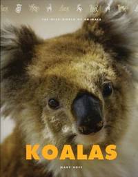 Koalas: The Wild World of Animals