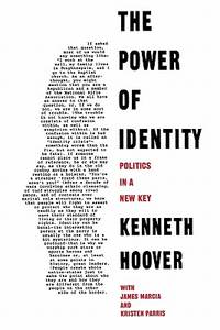 THE POWER OF IDENTITY. Politics in a new key.