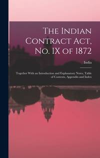 The Indian Contract Act, No Ix Of 1872