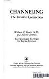 Channeling: The Intuitive Connection by Kautz, William H.; Branon, Melanie - 1987-09-01