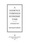 A JOURNEY THROUGH ECONOMIC TIME: A Firsthand View