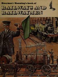 Railways and Railwaymen by Rosemary Manning