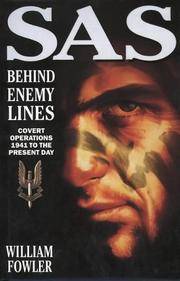 SAS Behind Enemy Lines : Covert Operations 1941 to the Present