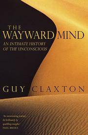 image of The Wayward Mind: An Intimate History of the Unconscious