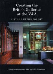 Annali del Laboratorio museotecnico, IV (Creating the British Galleries at the V&A: A Study in Museology