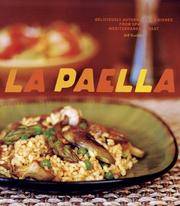 La Paella: Deliciously Authentic Rice Dishes from