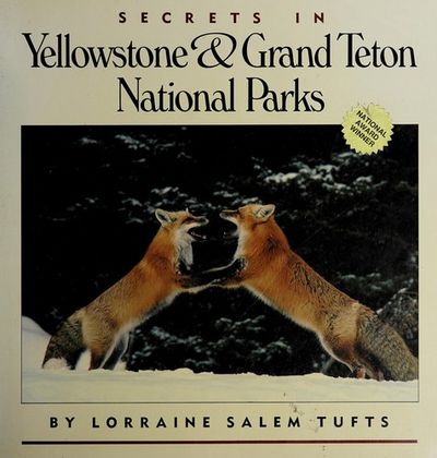 Secrets in Yellowstone and Grand Teton National Parks