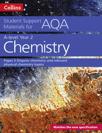 AQA A Level Chemistry Year 2 Paper 2: Organic Chemistry and Relevant Physical Chemistry Topics...