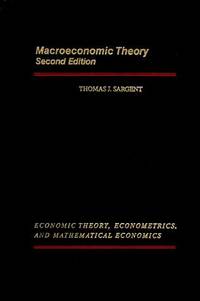 Macroeconomic Theory (Economic Theory, Econometrics, and Mathematical Economics Series)