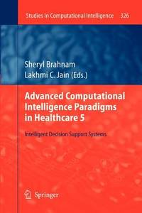 Advanced Computational Intelligence Paradigms in Healthcare 5: Intelligent Decision Support...