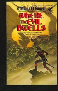 Where the Evil Dwells by Clifford D. Simak - 1983