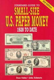 Standard Guide to Small Size U.S. Paper Money: 1928 To Date