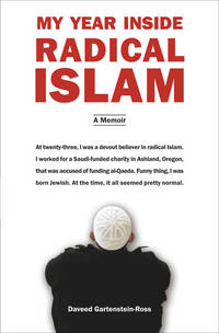 My Year Inside Radical Islam: A Memoir