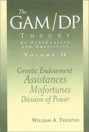 The GAM - DP Theory of Personality and Creativity, Vol. 2