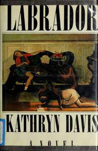 Labrador by Kathryn Davis - 1988-07